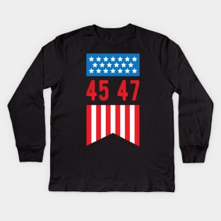 45 47 Trump 2024 - President Trump 2024 American Flag 45 47 Kids Long Sleeve T-Shirt